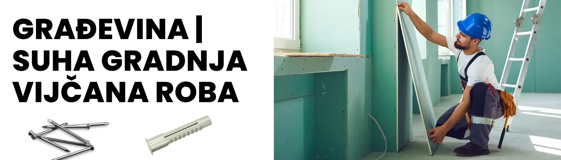 Gradevina - Suha Gradnja - Vijcana roba - veliki baner