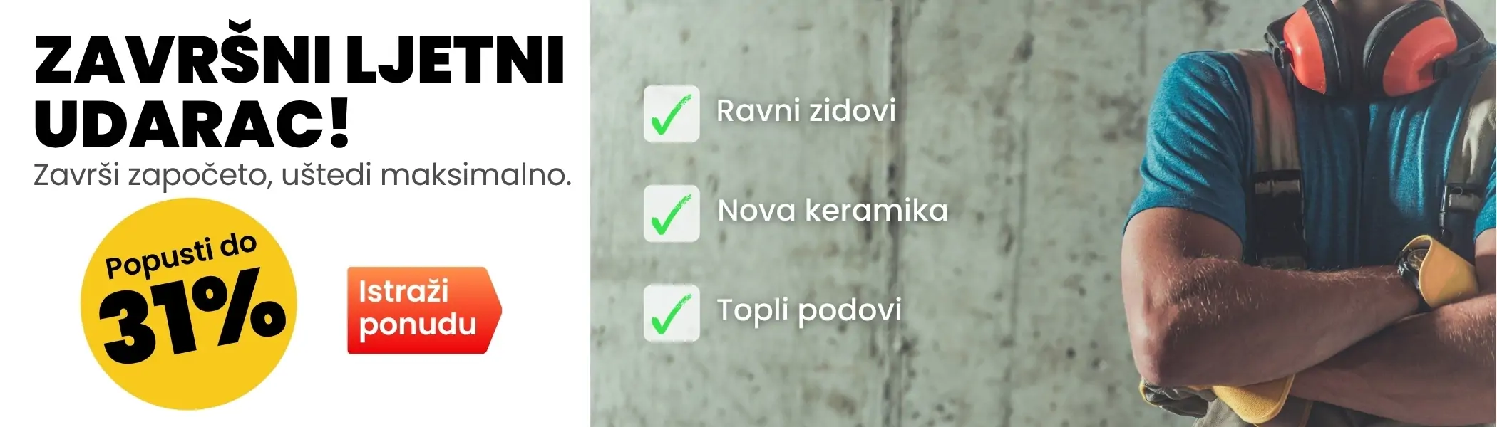Završni ljetni udarac! Završi započeto, 
uštedi maksimalno. | EL-TE